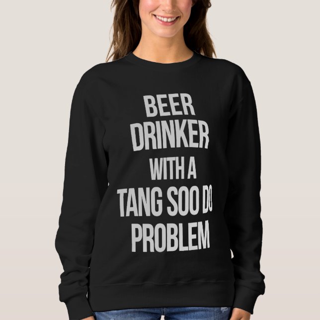 Camiseta Beer Drinker With a Tang Soo Do Problem  Karate Wo (Frente)