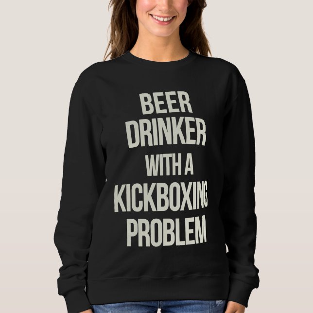 Camiseta Beer Drinker With Kickboxing Problem  Workout Kick (Frente)