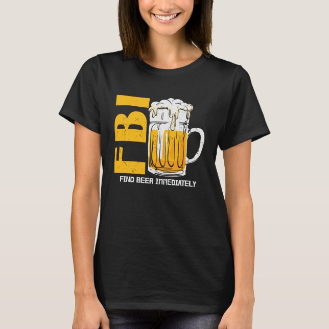 Camiseta Beer  Fbi Find Beer Immediately (Frente)