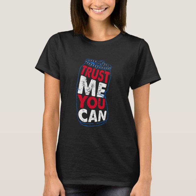 Camiseta Beer Fun Quote Acredite Em Mim Você Pode Usar A Co (Frente)