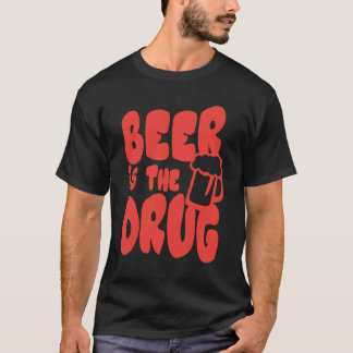 Camiseta beer is drug citation humour alcool biere