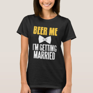 Camiseta Beer Me Casarei Engraçado Despedida de Solteiro P