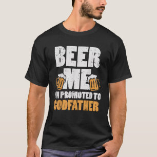 Camiseta Beer Me Im Promovido Ao Padrinho De Gravidez Drink