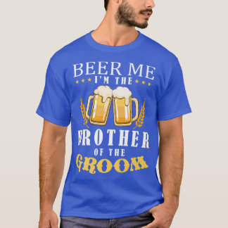 Camiseta Beer Me Irmão Do Casamento Da Equipe Do Bebendo De