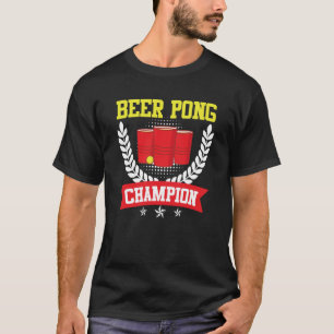 Camiseta Beer Pong Champion Beer Pong Party Beer Pong Beer
