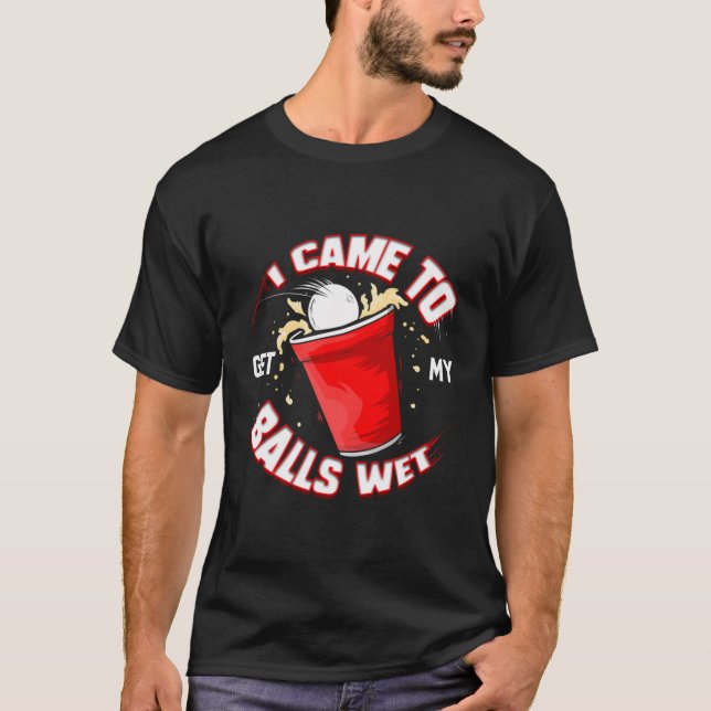 Camiseta Beer Pong Eu Vim Pegar Meu Bebendo Molhado (Frente)