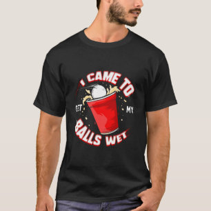 Camiseta Beer Pong Eu Vim Pegar Meu Bebendo Molhado