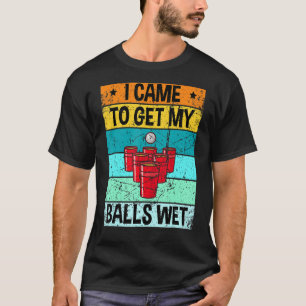 Camiseta Beer Pong Eu Vim Pegar Minhas Bolas Molhadas Legal
