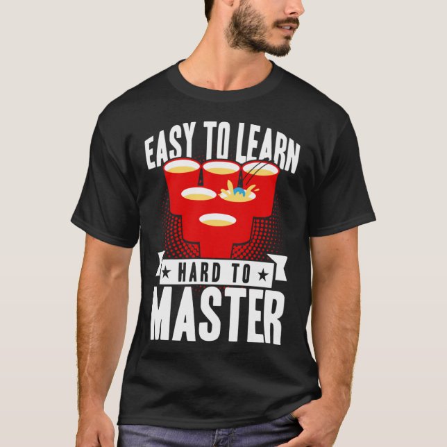 Camiseta Beer Pong Fácil De Aprender Duro A Master Beer Pon (Frente)