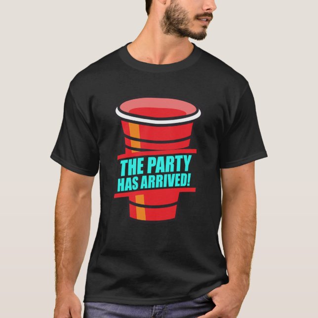 Camiseta Beer Pong The party has arrived boozing beer pong  (Frente)