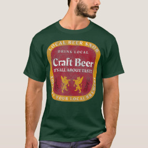 Camiseta Beer Snob Local Beer Beer Beer Local Beer