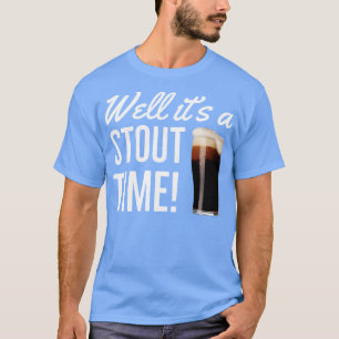 Camiseta Beer Stout Bem É Um Tempo De Stout