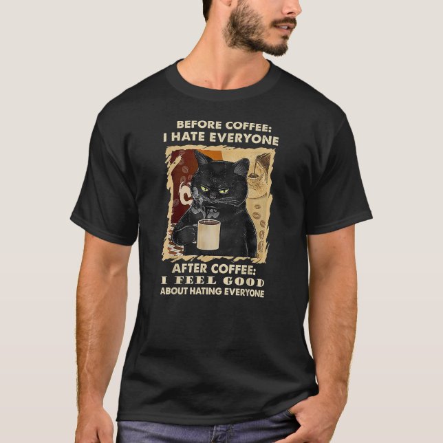 Camiseta Before Coffee I Hate Everyone After Coffee Black C (Frente)