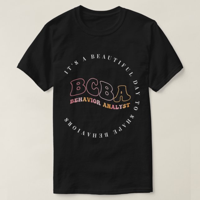 Camiseta Behavior Analyst BCBA ,Behavior Therapist, ABA The (Frente do Design)
