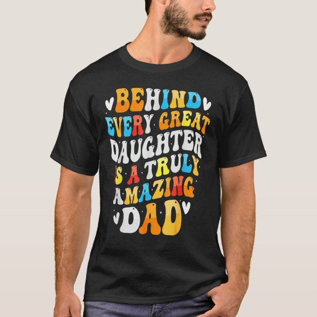 Camiseta Behind Every Great Daughter Is A Truly Grandpa Fat (Frente)
