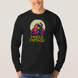 Camiseta Behold Fartacus Shirt Fart Piada Gods Spartan