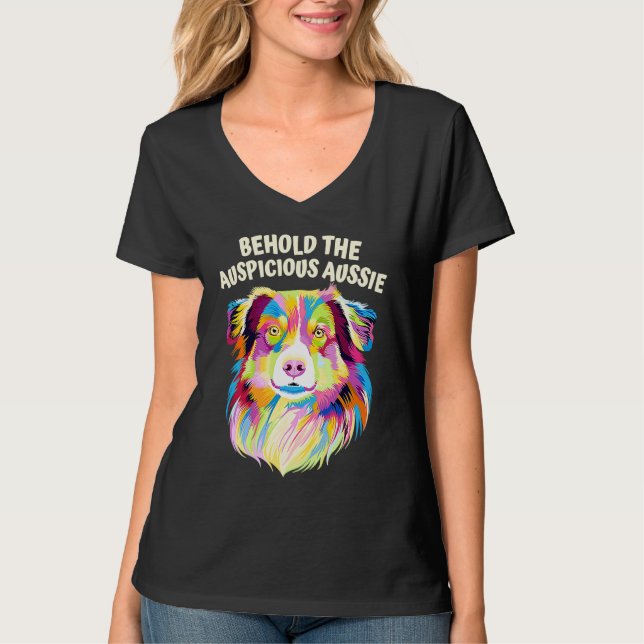 Camiseta Behold the Auspicious Aussie  Australian Shepherd  (Frente)