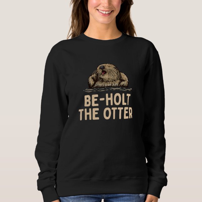 Camiseta Beholt the Otter Sayings Otter  Quotes Otter (Frente)
