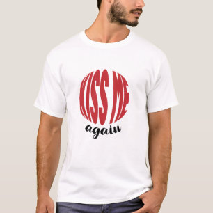 CAMISETA BEIJA-ME DE NOVO