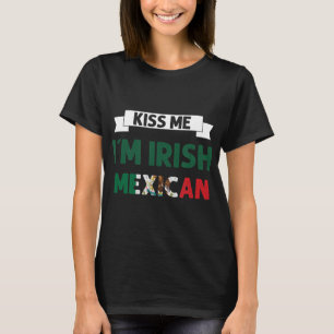 Camiseta Beija-Me Im Dia de São Patrício Irlandês Mexicano 