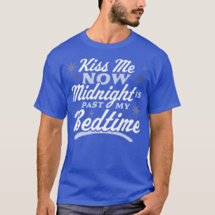 Camiseta Beije-Me Agora A Meia-Noite É O Passado Da Minha N