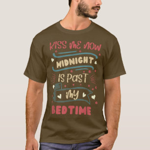 Camiseta Beije-me Agora Meia-Noite Passou o Ano Novo do Meu