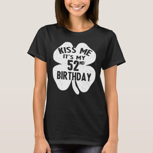 Camiseta Beije-Me É A Minha 52ª Rua De Aniversário, Patrick (Frente)