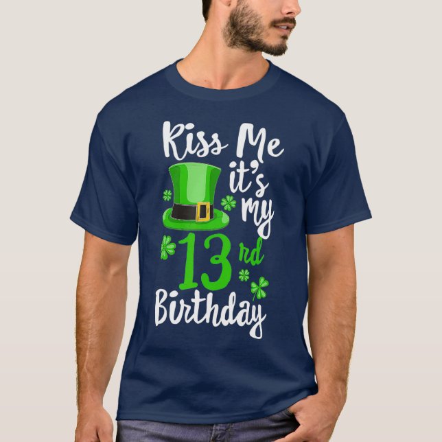 Camiseta Beije-me. É meu Dia de São Patrício de Aniversário (Frente)