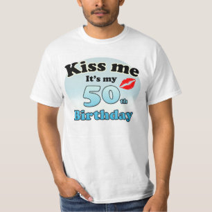 Camiseta Beije-me. É o meu 50º aniversário.