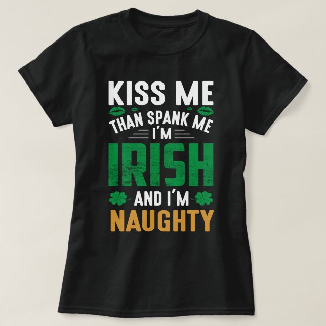 Camiseta Beije-me Então me apunhale - Eu sou irlandês e sou (Frente do Design)