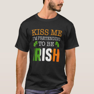 Camiseta Beije-me, estou fingindo ser um homem irlandês Rua