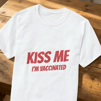 Camiseta Beije-me Estou Vacinado Moderno, Cute Engraçado Ci