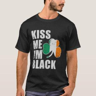 Camiseta Beije-Me Im Black St Patricicks Irlandeses African