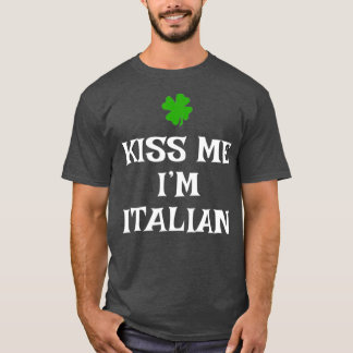 Camiseta Beije-Me Im Italiano Dia de São Patrício Itália