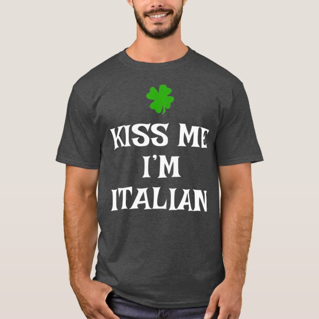 Camiseta Beije-Me Im Italiano Dia de São Patrício Itália (Frente)
