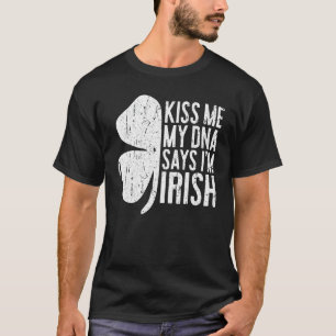 Camiseta Beije-me Meu DNA diz que eu sou o Santo irlandês d