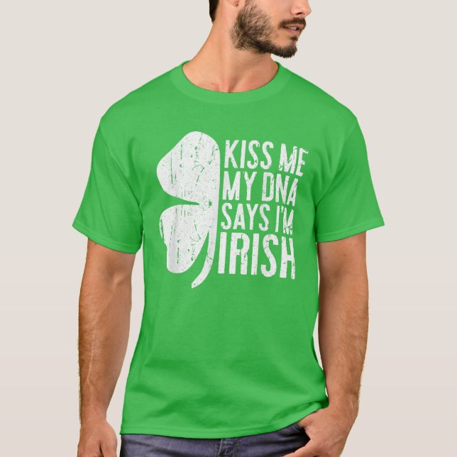 Camiseta Beije-Me Meu DNA Diz Que Sou Irlandês T Engraçado  (Frente)
