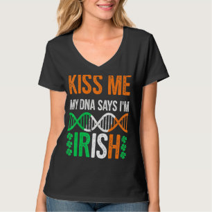 Camiseta Beije-me Meu Dna diz que sou uma Rua irlandesa Eng