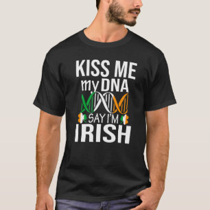 Camiseta Beije-Me O Meu Adn Diz Que Sou Rua Irlandesa, Patr
