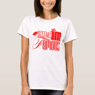 Camiseta Beije-me que eu sou famoso!