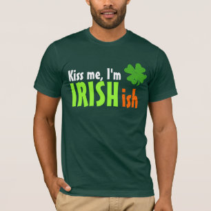 Camiseta Beije-me que eu sou Irlandês-ish de Irishish