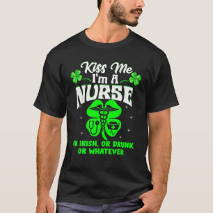 Camiseta Beije-me, sou enfermeira, irlandesa ou Rua do Patr