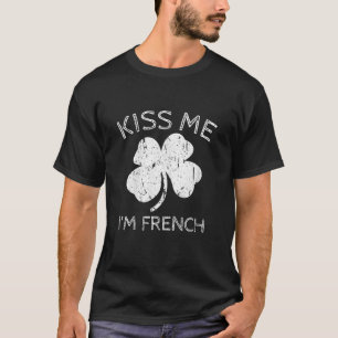 Camiseta Beije-me Sou francês Saint Patrick Day Presents
