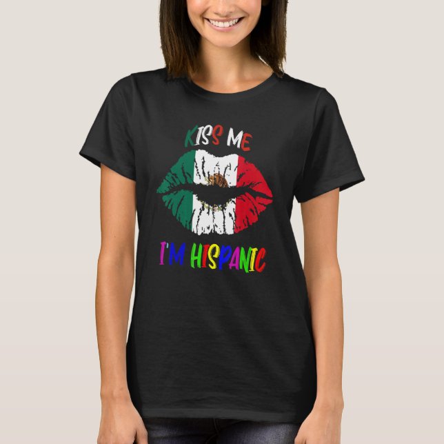 Camiseta Beije-me, sou hispânico mexico bandeira Hispânica  (Frente)