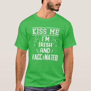 Camiseta Beije-me Sou Irlandês e Dia de São Patrício Vacina