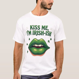 Camiseta Beije-me Sou Irlandês-Ish - Ruas Engraçadas. Dia d