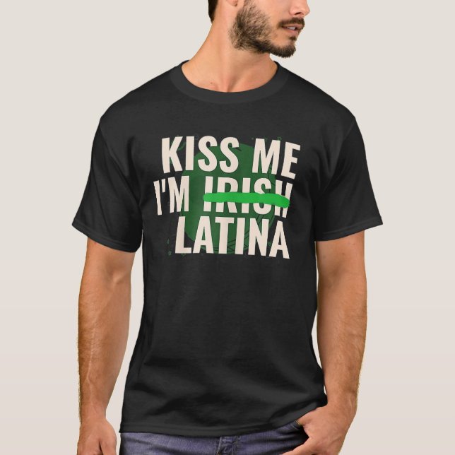 Camiseta Beije-Me Sou Irlandês Latina Engraçado Rua Hispâni (Frente)