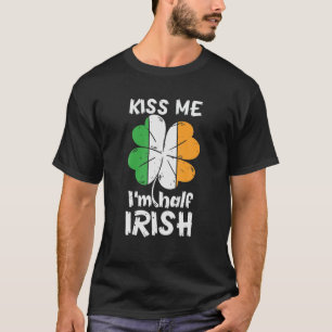Camiseta Beije-me Sou metade Rua irlandesa Shamrock Ireland