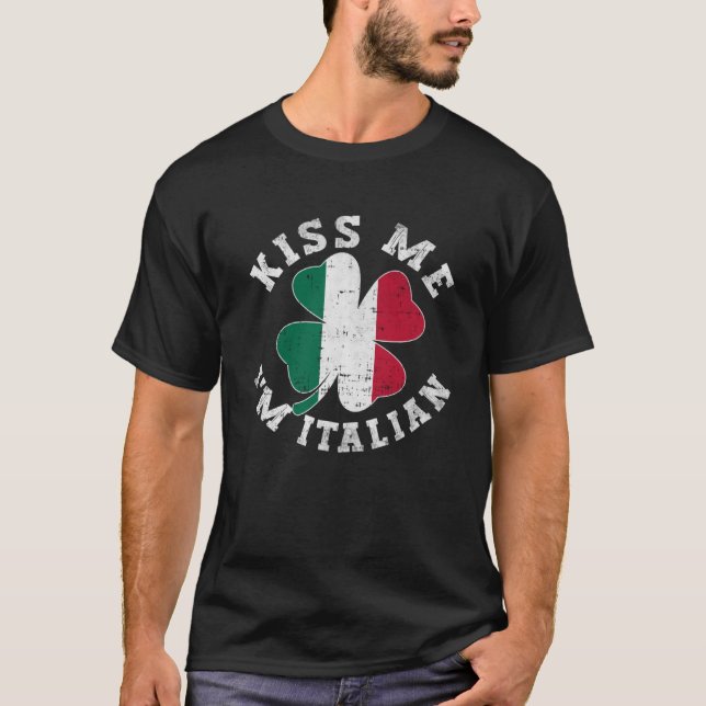 Camiseta Beije-me Sou o Dia de São Patrício italiano Paddy  (Frente)