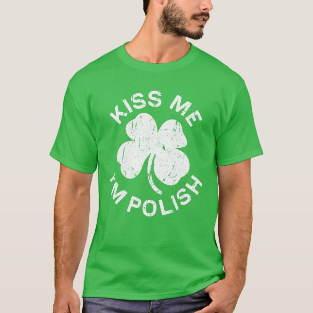 Camiseta Beije-me, sou polonês Saint Patrick Day (Frente)